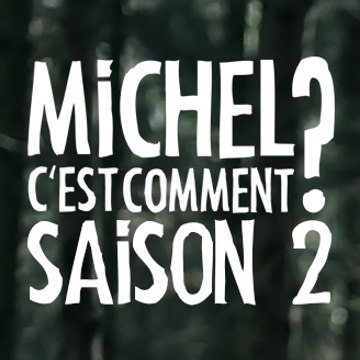 Michel c'est comment ?