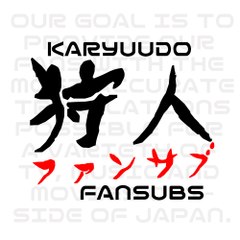 Karyuudo Fansubs