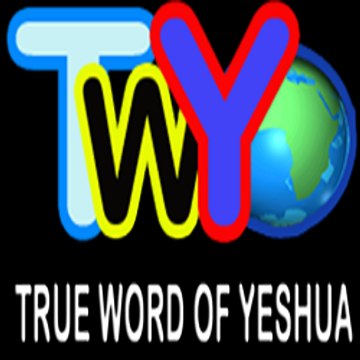 TRUE WORD OF YESHUA