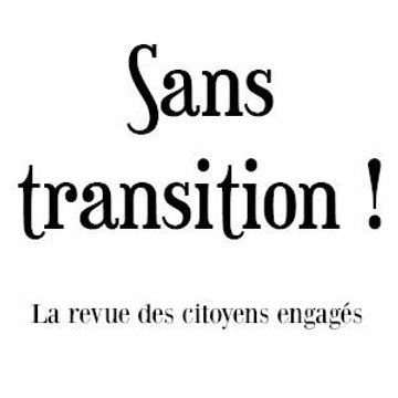 Sans Transition !