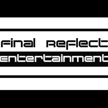 Final Reflect Entertainment
