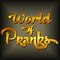 World of Pranks