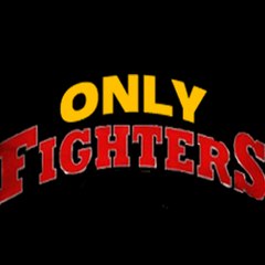 Only fighters