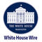 White House Wire