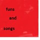 FUNS AND SONGS