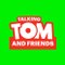 Talking Tom and Friends