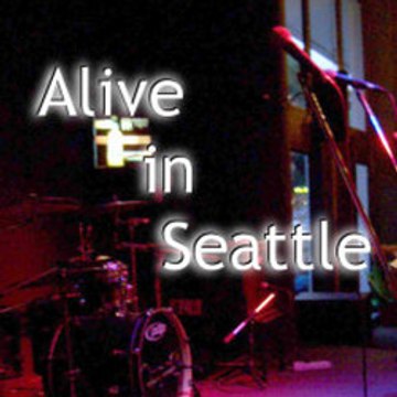 Alive In Seattle
