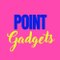 Point Gadgets