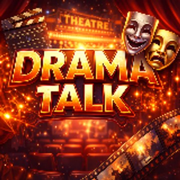 Drama Talk