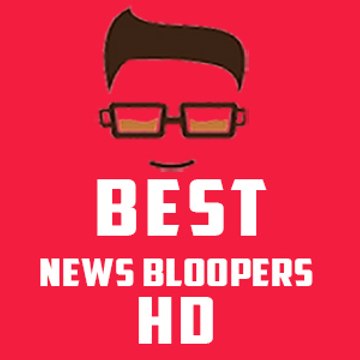 Best News Bloopers HD