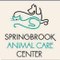 Springbrook Animal Care Center,LLC