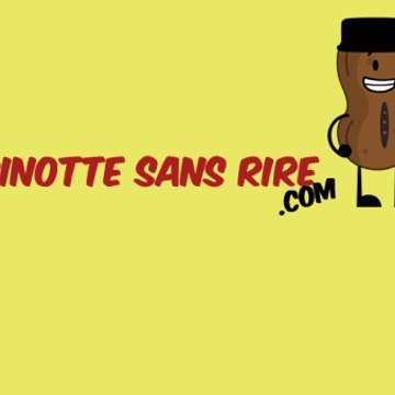 Pinotte sans rire