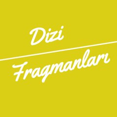 Dizi Fragmanları