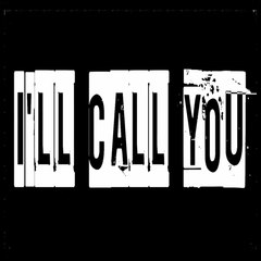 I'll Call You