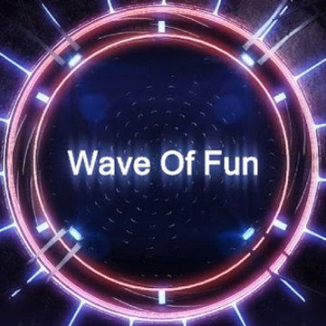 Wave Of Fun