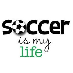 Soccer is my Life