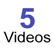 5 Videos
