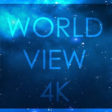 WorldView4K