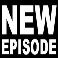 New Episode