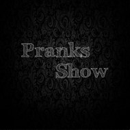 Pranks Show
