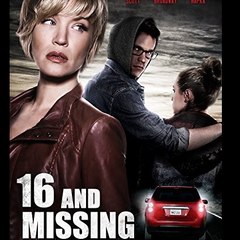 16 and Missing Full Movie (putlocker)