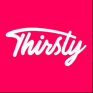 THIRSTY