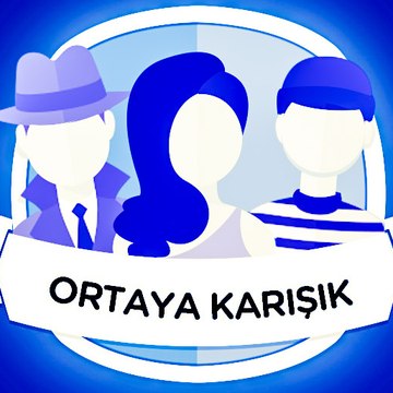 ORTAYA KARIŞIK