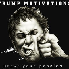Best OF Trump motivations