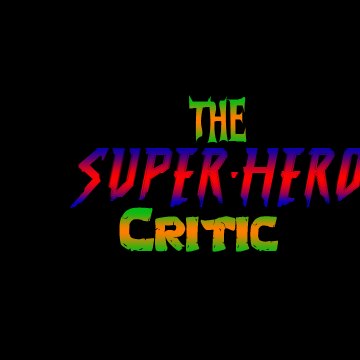 The Superhero Critic