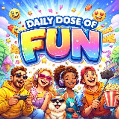 Daily Dose of Fun
