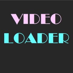 Video Loader