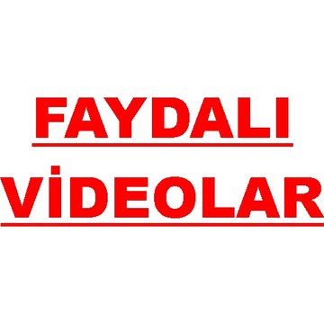 FAYDALI VİDEOLAR