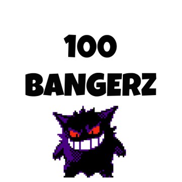 100bangerz