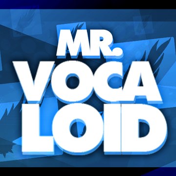 Mr.Vocaloid
