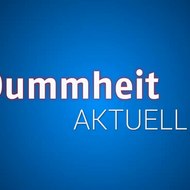 Dummheit Aktuell