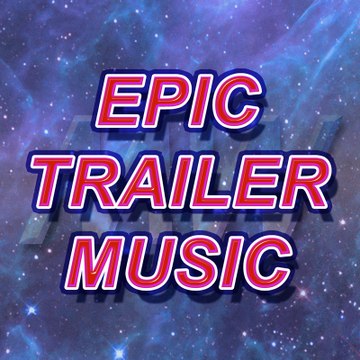 Epic Trailer Music