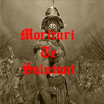 MorituriTeSalutant