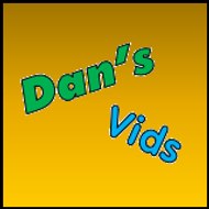 Dan's Vids