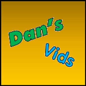 Dan's Vids