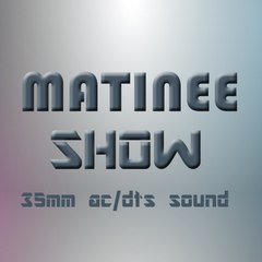 MatineeShow