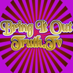 Bring It out TruthTv