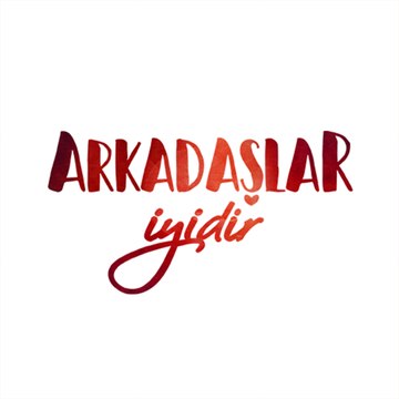 Arkadaşlar İyidir