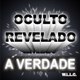 OCULTO REVELADO - A VERDADE