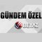 Gündem Özel - Beyaz TV