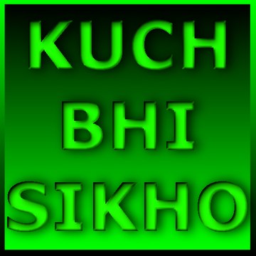 Kuch Bhi Sikho