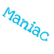 Maniac