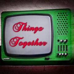 Things together