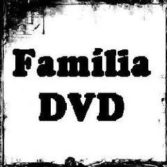 Família DVD