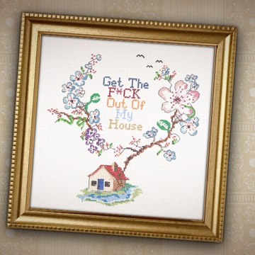 Get The Fuck Out Of My House