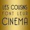 Les cousins font leur cinema